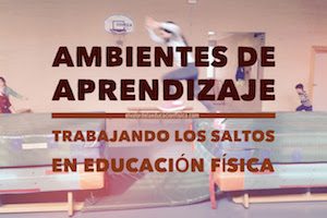 ambientes de aprendizaje en educación física los saltos