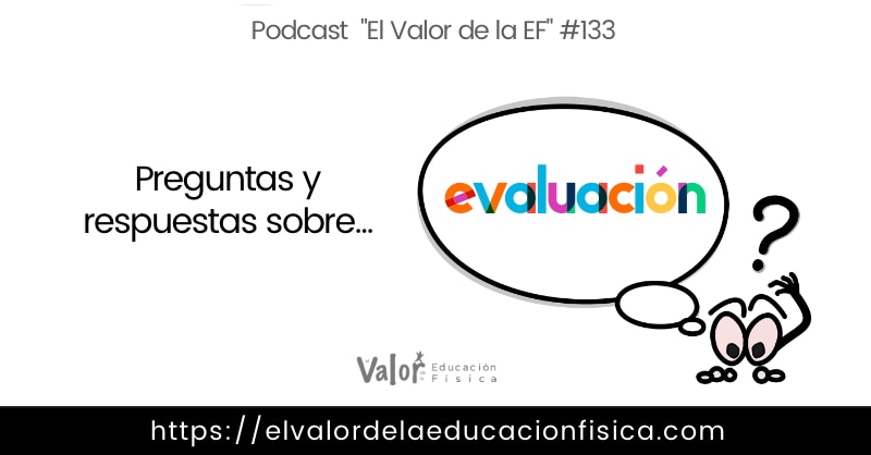 evaluación, preguntas variadas sobre evaluación en educación física